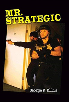 Mr. Strategic by George R Ellis - Hardback