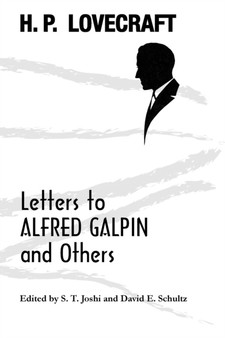 Letters to Alfred Galpin and Others by H P Lovecraft - Paperback