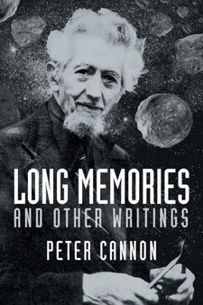 Long Memories and Other Writings by Peter Cannon - Paperback