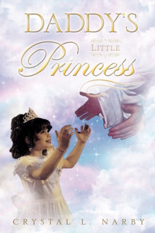 Daddy's Little Princess by Crystal L Narby - Hardback