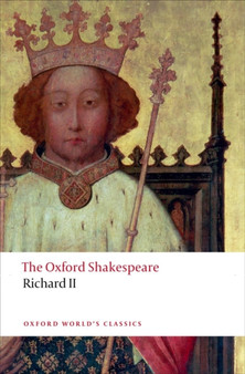 Richard II: The Oxford Shakespeare by William Shakespeare - Paperback