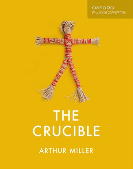 Oxford Playscripts: The Crucible by Arthur Miller - Paperback