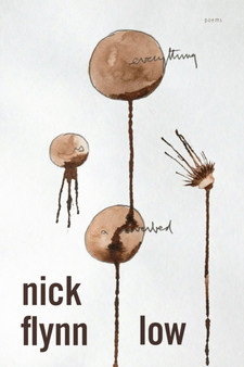 Low : Poems by Nick Flynn - Paperback