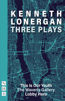 Kenneth Lonergan: Three Plays by Kenneth Lonergan - Paperback