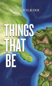 Things That Be by M.L Wilkins - Paperback