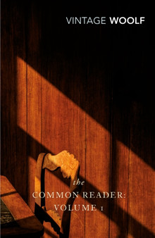 The Common Reader: Volume 1 by Virginia Woolf - Paperback