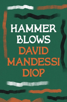 Hammer Blows by David Mandessi Diop - Paperback