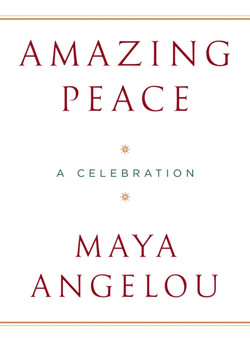 Amazing Peace : A Christmas Poem by Maya Angelou - Hardback
