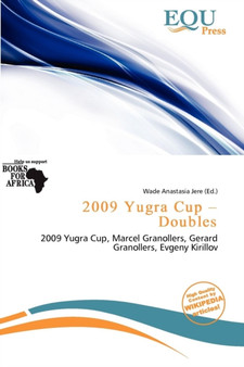2009 Yugra Cup - Doubles by Wade Anastasia Jere - Paperback