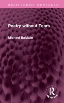 Poetry without Tears by Michael Baldwin - Hardback