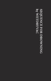 Sequence for Drowning by Wetdryvac - Paperback