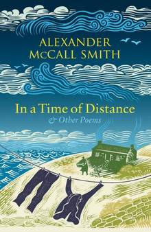 In a Time of Distance : And Other Poems by Alexander McCall Smith - Paperback