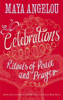 Celebrations : Rituals of Peace and Prayer by Dr Maya Angelou - Paperback