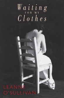 Waiting for My Clothes by Leanne O'Sullivan - Paperback