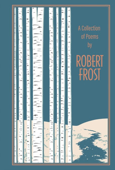 A Collection of Poems by Robert Frost by Robert Frost - Hardback