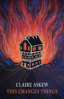 This Changes Things by Claire Askew - Paperback