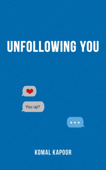 Unfollowing You by Komal Kapoor - Paperback