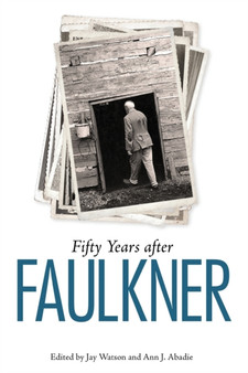 Fifty Years after Faulkner by Jay Watson - Paperback