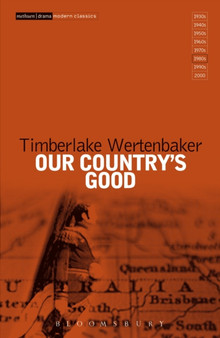 Our Country's Good : Based on the novel 'The Playmaker' by Thomas Keneally by Timberlake Wertenbaker - Hardback