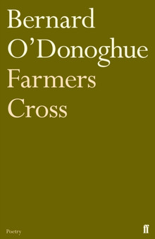 Farmers Cross by Bernard O'Donoghue - Paperback