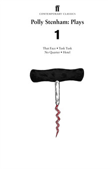 Polly Stenham: Plays 1 : That Face; Tusk Tusk; No Quarter; Hotel by Polly Stenham - Paperback
