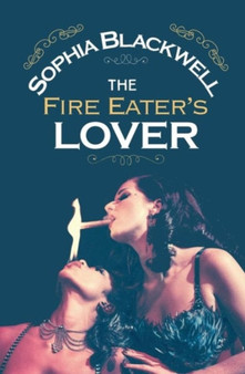 The Fire Eater's Lover by Sophia Blackwell - Paperback