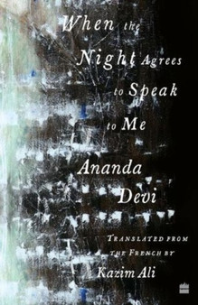 When The Night Agrees To Speak To Me by Ananda Devi - Paperback