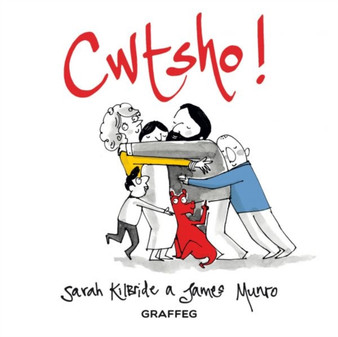 Cwtsho! by Sarah KilBride - Hardback