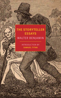 The Storyteller Essays by Walter Benjamin - Paperback