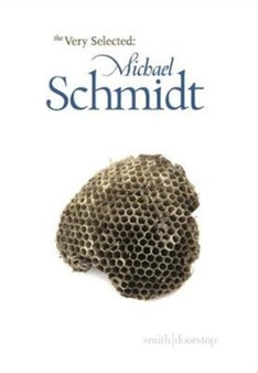 Very Selected: Michael Schmidt by Michael Schmidt - Paperback