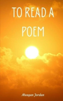 To Read a Poem by Meagan Jordan - Paperback