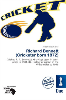 Richard Bennett (Cricketer Born 1872) by Jordan Naoum - Paperback