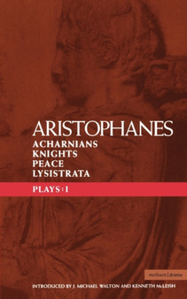 Aristophanes Plays: 1 : Acharnians; Knights; Peace; Lysistrata by Aristophanes - Paperback