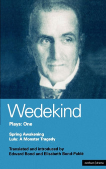 Wedekind Plays: 1 : Spring Awakening: A Children's Tragedy, Lulu: A Monster Tragedy by Frank Wedekind - Paperback