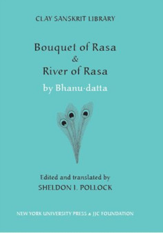 ???Bouquet of Rasa??? & ???River of Rasa??? by Sheldon I. Pollock - Hardback