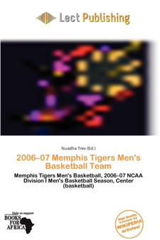 2006-07 Memphis Tigers Men's Basketball Team by Nuadha Trev - Paperback