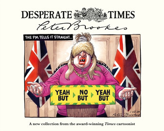 Desperate Times by Peter Brookes - Hardback