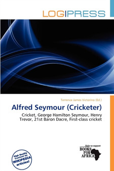 Alfred Seymour (Cricketer) by Terrence James Victorino - Paperback