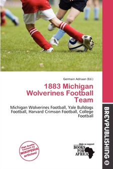1883 Michigan Wolverines Football Team by Germain Adriaan - Paperback