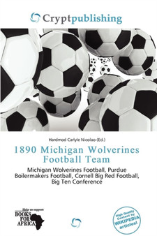 1890 Michigan Wolverines Football Team by Hardmod Carlyle Nicolao - Paperback