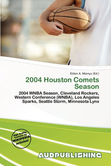 2004 Houston Comets Season by Eldon A Mainyu - Paperback