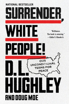 Surrender, White People! : Our Unconditional Terms for Peace by D.L. Hughley - Paperback