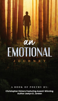 An Emotional Journey : A Book Of Poetry by Christopher Vickers - Hardback