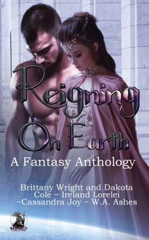 Reigning on Earth Anthology by Cassandra Joy - Paperback