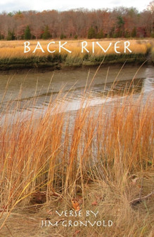Back River : Verse by Jim Gronvold by Jim Gronvold - Paperback