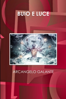 Buio E Luce by ARCANGELO GALANTE - Paperback