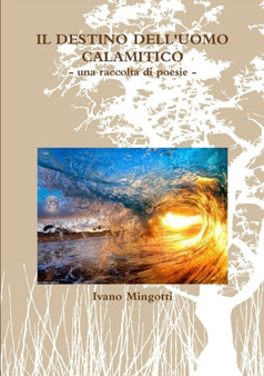 IL Destino Dell'uomo Calamitico by Ivano Mingotti - Paperback