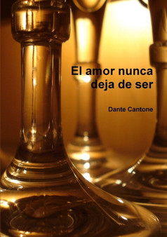 El amor nunca deja de ser by Dante Cantone - Paperback
