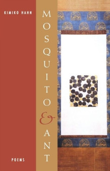 Mosquito and Ant : Poems by Kimiko Hahn - Paperback