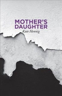 Mother's Daughter by Kate Hennig - Paperback